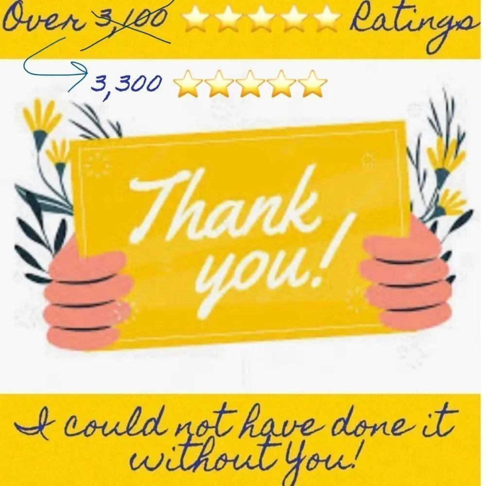 THANK YOU! Over 4,000 ⭐️⭐️⭐️⭐️⭐️ Ratings 🥰